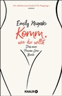 Cover: Komm, wie du willst - Knaur Taschenbuch
