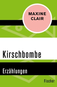Enlarge image Cover: Kirschbombe - Fischer Taschenbuch