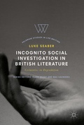 Cover: Incognito Social Investigation in British Literature - Palgrave Macmillan