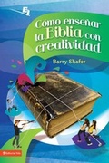 Cover: C&oacute;mo ense&ntilde;ar la Biblia con creatividad - Vida