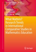 Cover: What Matters? Research Trends in International Comparative Studies in Mathematics Education - Springer