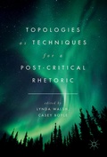 Cover: Topologies as Techniques for a Post-Critical Rhetoric - Palgrave Macmillan