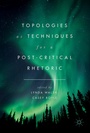 Cover: Topologies as Techniques for a Post-Critical Rhetoric - Palgrave Macmillan