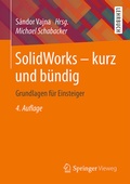 Cover: SolidWorks - kurz und b&uuml;ndig - Springer Vieweg