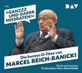 Cover: &raquo;Ganzzz und garrr missraten!&laquo; Die besten O-T&ouml;ne von Marcel Reich-Ranicki - Der Audio Verlag