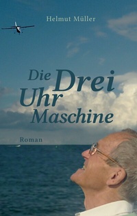 Abbildung von: Die Drei-Uhr-Maschine - BoD - Books on Demand