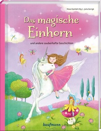 Abbildung von: Das magische Einhorn - Kaufmann Verlag
