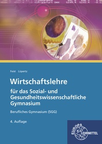 Abbildung von: Wirtschaftslehre für das Sozial- und Gesundheitswissenschaftliche Gymnasium - Europa-Lehrmittel