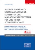 Cover: Auf der Suche nach Sozialmanagementkonzepten und Managementkonzepten f&uuml;r und in der Sozialwirtschaft Band 1 - Walhalla