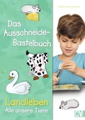 Cover: Das Ausschneide-Bastelbuch Landleben - Alle unsere Tiere - Christophorus