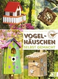 Cover: Vogelh&auml;uschen selbst gemacht - Christophorus