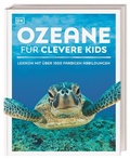 Cover: Wissen f&uuml;r clevere Kids. Ozeane f&uuml;r clevere Kids - Dorling Kindersley Verlag