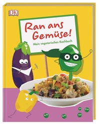 Abbildung von: Ran ans Gemüse! - Dorling Kindersley Verlag