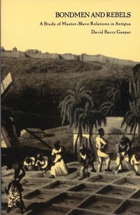 Abbildung von: Bondmen and Rebels - Duke University Press