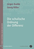 Cover: Die schulische Ordnung der Differenz - Verlag Barbara Budrich