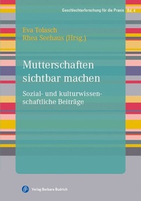 Enlarge image Cover: Mutterschaften sichtbar machen - Verlag Barbara Budrich