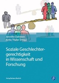 Cover: Soziale Geschlechtergerechtigkeit in Wissenschaft und Forschung - Verlag Barbara Budrich