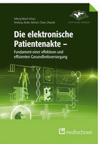 Abbildung von: Die elektronische Patientenakte - medhochzwei Verlag
