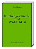 Cover: Kirchengeschichte und Wirklichkeit - Traugott Bautz