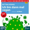 Cover: Ich bin dann mal vegan - steinbach sprechende b&uuml;cher