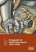 Cover: Kriegszeit im Nationalmuseum 1914 - 1918 - Germanisches Nationalmuseum Abt. Verlag