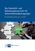 Cover: Das Erbschaft- und Schenkungsteuerrecht bei Unternehmens&uuml;bertragungen - DiHK Verlag