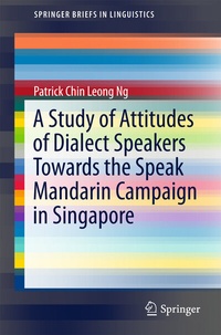 Abbildung von: A Study of Attitudes of Dialect Speakers Towards the Speak Mandarin Campaign in Singapore - Springer