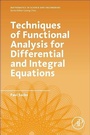 Cover: Techniques of Functional Analysis for Differential and Integral Equations - Academic Press