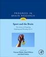 Cover: Sport and the Brain: The Science of Preparing, Enduring and Winning, Part A: Volume 232 - Academic Press