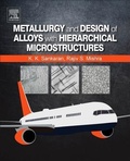 Cover: Metallurgy and Design of Alloys with Hierarchical Microstructures - Elsevier