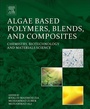 Cover: Algae Based Polymers, Blends, and Composites - Elsevier
