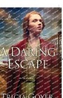 Cover: A Daring Escape - Harvest House Publishers,U.S.