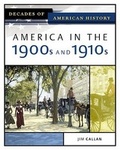 Cover: America in the 1900s and 1910s - Facts On File Inc