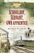 Cover: Schoolboy, Servant, GWR Apprentice - The History Press Ltd
