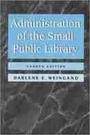Cover: Administration of the Small Public Library - ALA Editions