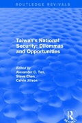 Cover: Revival: Taiwan's National Security: Dilemmas and Opportunities (2001) - Routledge