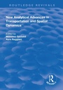 Cover: New Analytical Advances in Transportation and Spatial Dynamics - Routledge