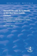 Cover: German Secular Song-books of the Mid-seventeenth Century: An Examination of the Texts in Collections of Songs Published in the German-language Area Between 1624 and 1660 - Routledge