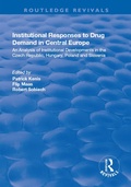 Cover: Institutional Responses to Drug Demand in Central Europe - Routledge