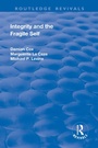 Cover: Integrity and the Fragile Self - Routledge