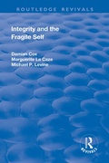 Cover: Integrity and the Fragile Self - Routledge