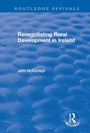 Cover: Renegotiating Rural Development in Ireland - Routledge