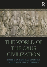 Enlarge image Cover: The World of the Oxus Civilization - Routledge