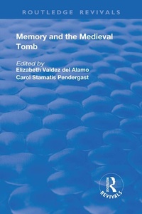 Abbildung von: Memory and Medieval Tomb - Routledge