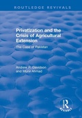 Cover: Privatization and the Crisis of Agricultural Extension: The Case of Pakistan - Routledge
