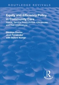 Cover: Equity and Efficiency Policy in Community Care - Routledge