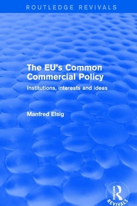 Enlarge image Cover: The EU's Common Commercial Policy - Routledge