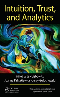 Enlarge image Cover: Intuition, Trust, and Analytics - Auerbach