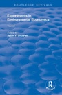 Cover: Experiments in Environmental Economics - Routledge