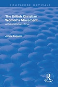 Cover: The British Christian Women's Movement - Routledge